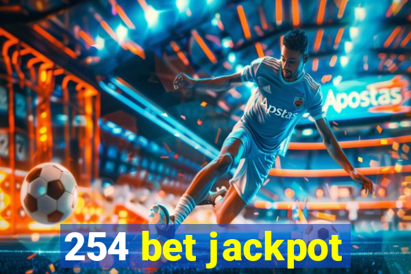 254 bet jackpot